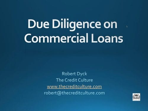Performing Due Diligence on Commercial Loans: Analysis and Documentation