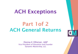 NEW for 2019: ACH Exception Processing Part 1 – 2 Part Series