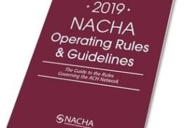 2019/2020 NACHA Rules Changes: Impacts to your Business Practices, Payments Strategies, and Industry Initiatives